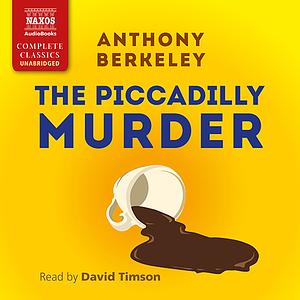 The Piccadilly Murder by Anthony Berkeley
