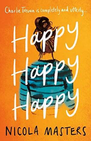 Happy Happy Happy by Nicola Masters, Nicola Masters