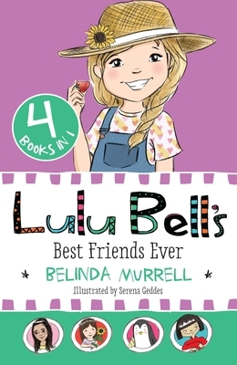 Lulu Bell's Best Friends Ever by Belinda Murrell