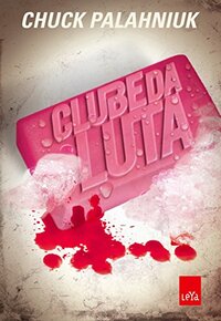 Clube da Luta by Chuck Palahniuk