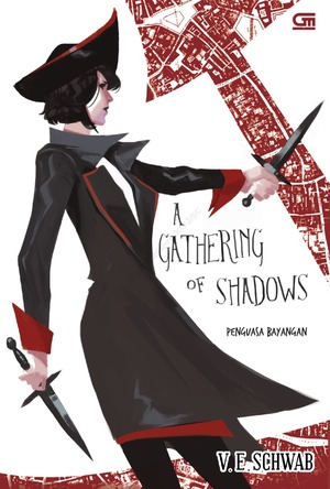 Penguasa Bayangan (A Gathering of Shadows) by V.E. Schwab
