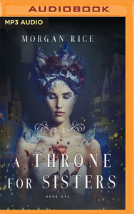 A Throne for Sisters by Morgan Rice