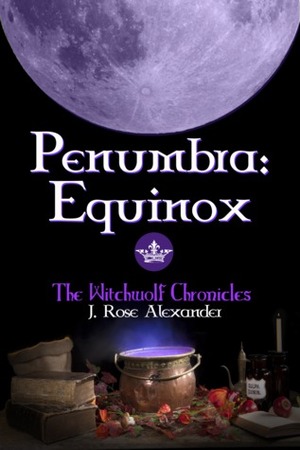 Penumbra: Equinox by J. Rose Alexander