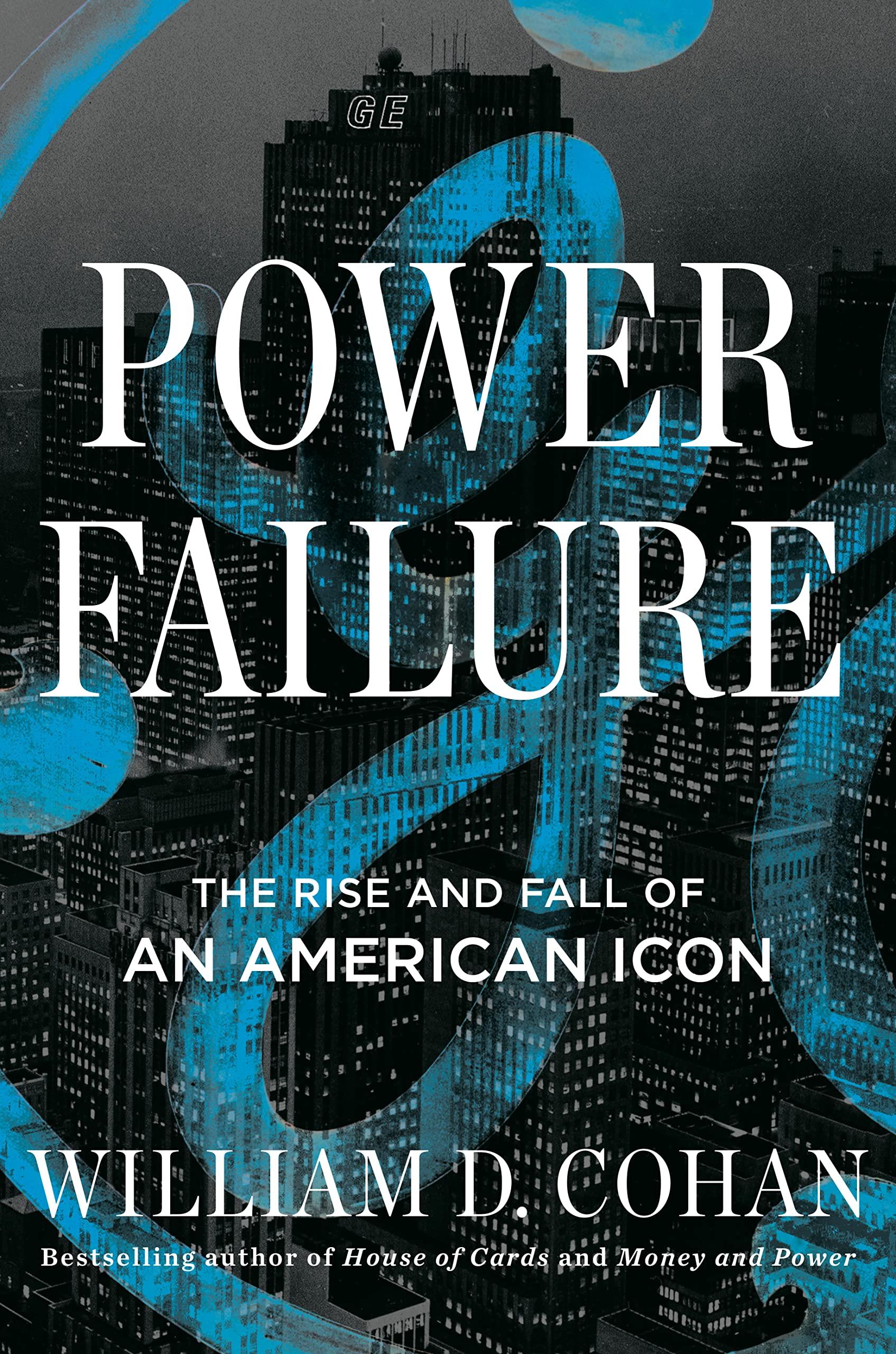 Power Failure The Rise and Fall of an American Icon