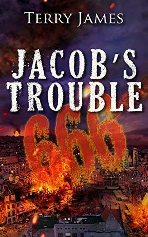 Jacob's Trouble 666 by Terry James