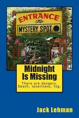 Midnight Is Missing: 3 Mystery Tales of the Black and Tan Coon Hound, Dharma, and her partner Penny, a Jack Russell Terrier. by Jack Lehman