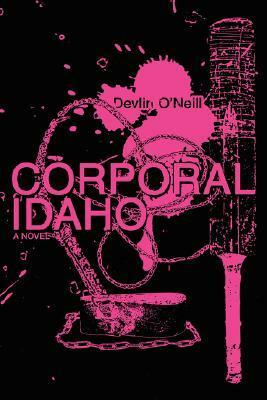 Corporal Idaho by Devlin O'Neill