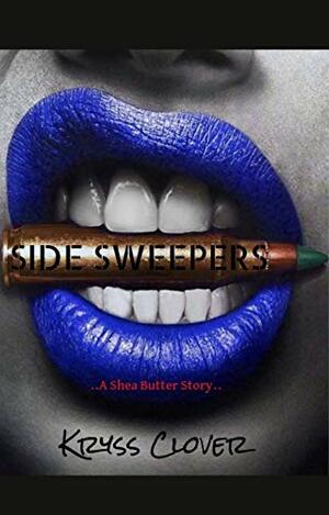 Side Sweepers by Kryss Clover