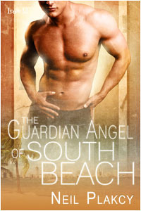 The Guardian Angel of South Beach by Neil S. Plakcy