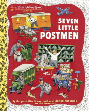 Seven Little Postmen by Tibor Gergely, Margaret Wise Brown, Edith Thacher Hurd