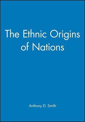 Ethnic Origins of Nations by Smith, Anthony D. (1988) Paperback by Anthony D. Smith, Anthony D. Smith