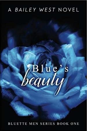 Blue's Beauty by Bailey West