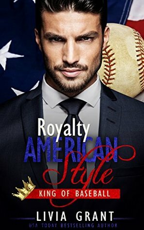 Royalty, American Style: King of Baseball by Livia Grant