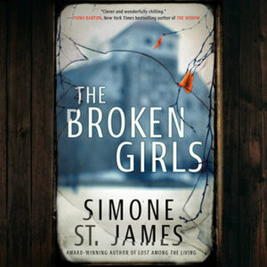 The Broken Girls by Simone St. James