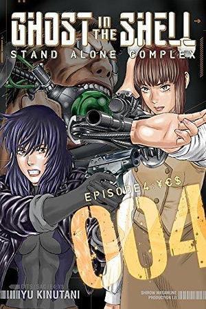 Ghost in the Shell: Stand Alone Complex Vol. 4 by Yū Kinutani, Yū Kinutani