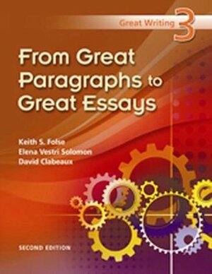 From Great Paragraphs to Great Essays by Keith S. Folse, Elena Vestri Solomon, David Clabeaux