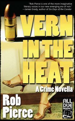 Vern in the Heat by Rob Pierce