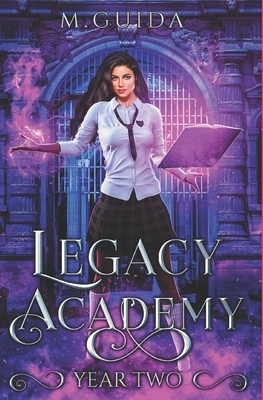 Legacy Academy: Year Two: Paranormal Academy Romance by M. Guida