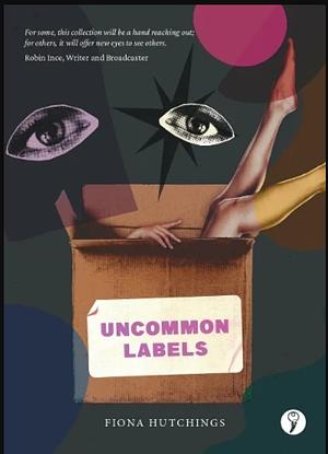 Uncommon Labels by Fiona Hutchings