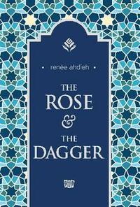 The Rose and the Dagger by Renée Ahdieh