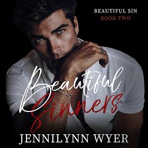 Beautiful Sinners by Jennilynn Wyer