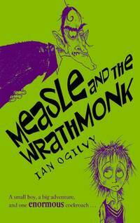 Measle and the Wrathmonk by Ian Ogilvy