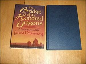 The Bridge of a Hundred Dragons by Emma Drummond