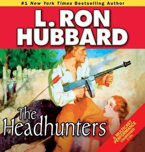 The Headhunters by L. Ron Hubbard