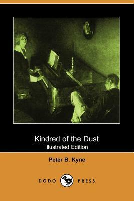 Kindred of the Dust (Illustrated Edition) (Dodo Press) by Peter B. Kyne