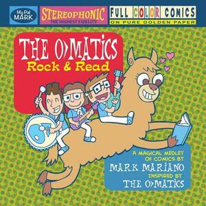 The O>Matics: Rock & Read by Mark Mariano