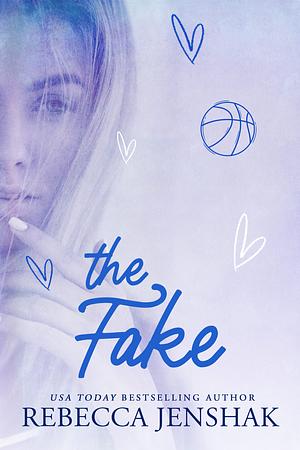The Fake by Rebecca Jenshak