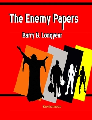 The Enemy Papers by Barry B. Longyear