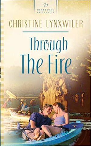 Through the Fire by Christine Lynxwiler