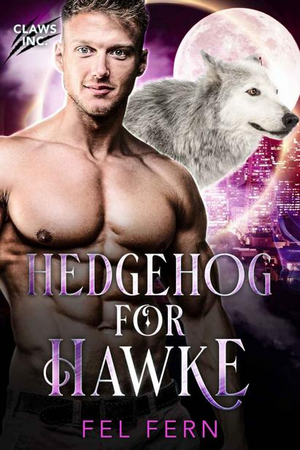 Hedgehog for Hawke by Fel Fern