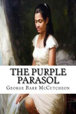 The Purple Parasol by George Barr McCutcheon