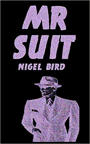 Mr Suit by Nigel Bird