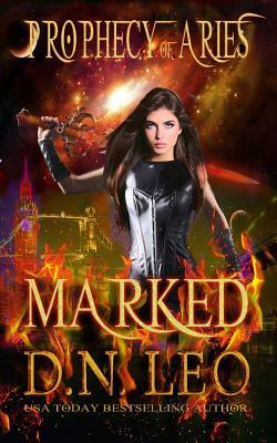 Marked - Prophecy of Aries - Book 1 by D. N. Leo