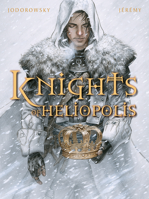 The Knights of Heliopolis by Alejandro Jodorowsky