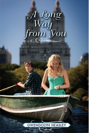 A Long Way from You by Gwendolyn Heasley