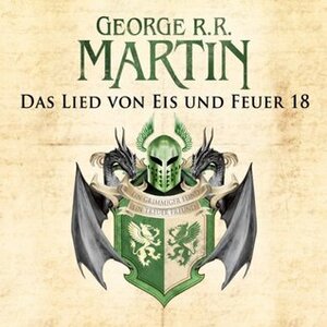 Das Lied von Eis und Feuer 18 by Reinhard Kuhnert, George R.R. Martin