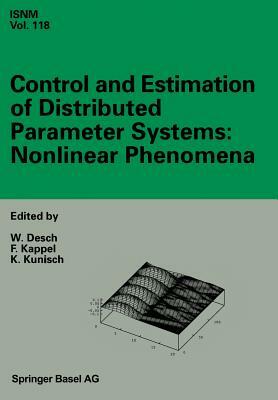 Control and Estimation of Distributed Parameter Systems: Nonlinear Phenomena: International Conference in Vorau (Austria), July 18-24, 1993 by 