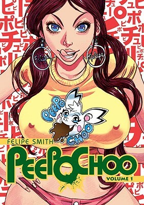 Peepo Choo, Volume 1 by Felipe Smith