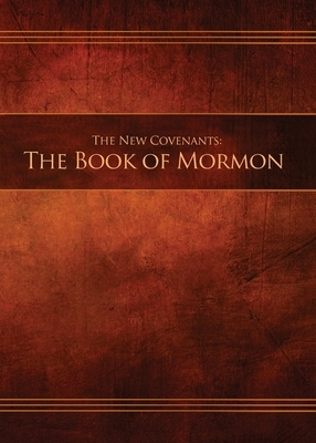 The New Covenants, Book 2 - The Book of Mormon: Restoration Edition Paperback, 5 x 7 in. Small Print by 