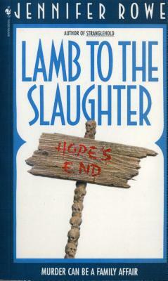 Lamb to the Slaughter by Jennifer Rowe