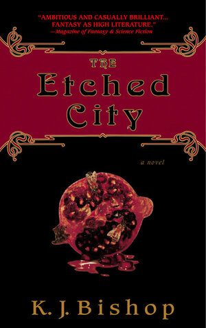 The Etched City by K. J. Bishop