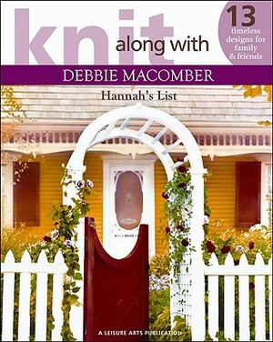 Knit Along W/Debbie Macomber: Hannah's List. by Debbie Macomber
