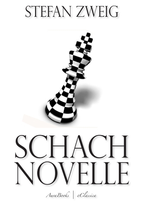 Schachnovelle by Stefan Zweig