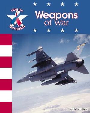 Weapons of War by John Hamilton