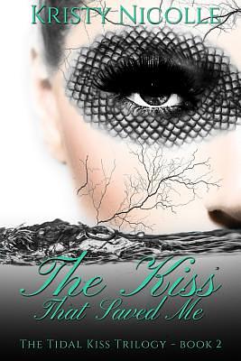 The Kiss That Saved Me by Kristy Nicolle