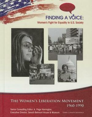 The Women's Liberation Movement, 1960-1990 by Terry Catasús Jennings